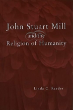 Cover art for John Stuart Mill and the Religion of Humanity