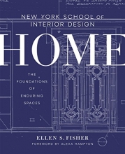 Cover art for New York School of Interior Design: Home: The Foundations of Enduring Spaces