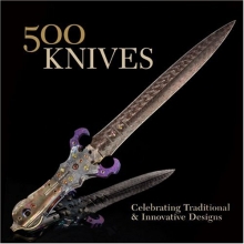 Cover art for 500 Knives: Celebrating Traditional & Innovative Designs (500 Series)