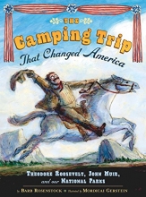Cover art for The Camping Trip that Changed America: Theodore Roosevelt, John Muir, and Our National Parks