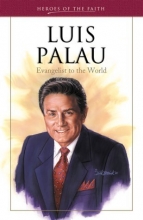 Cover art for Luis Palau: Evangelist to the World (Heroes of the Faith)