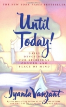 Cover art for Until Today! : Daily Devotions for Spiritual Growth and Peace of Mind