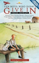 Cover art for Ten Boys Who Didn't Give in: Inspiring stories of martyrs (Lightkeepers)