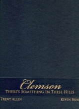 Cover art for Clemson: There's Something In These Hills (Executive Edition)