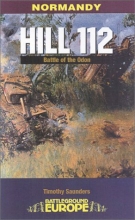 Cover art for Hill 112: Battles of the Odon (Battleground Europe)
