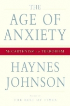 Cover art for The Age of Anxiety: McCarthyism to Terrorism