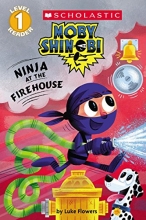 Cover art for Ninja at the Firehouse (Moby Shinobi: Scholastic Reader, Level 1)