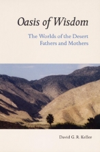 Cover art for Oasis of Wisdom: The Worlds of the Desert Fathers and Mothers