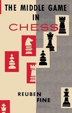 Cover art for The Middle Game in Chess Reuben Fine