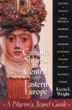Cover art for Catholic Shrines of Central and Eastern Europe: A Pilgrim's Travel Guide