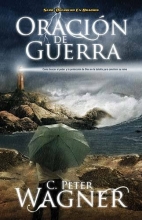 Cover art for Oracin de guerra: Cmo buscar el poder y la proteccin de Dios en la batalla para construir su reino? (Serie Guerrero En Oracion) (Spanish Edition)
