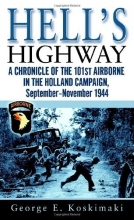 Cover art for Hell's Highway: A Chronicle of the 101st Airborne in the Holland Campaign, September-November 1944