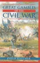 Cover art for Great Gambles of the Civil War