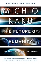 Cover art for The Future of Humanity: Our Destiny in the Universe