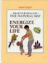 Cover art for Energize Your Life (Health and Healing the Natural Way)