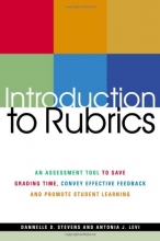 Cover art for Introduction to Rubrics: An Assessment Tool to Save Grading Time, Convey Effective Feedback and Promote Student Learning