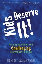Cover art for Kids Deserve It!: Pushing Boundaries and Challenging Conventional Thinking