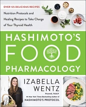 Cover art for Hashimotos Food Pharmacology: Nutrition Protocols and Healing Recipes to Take Charge of Your Thyroid Health