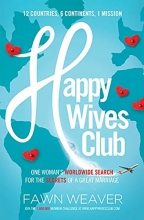 Cover art for Happy Wives Club: One Woman's Worldwide Search for the Secrets of a Great Marriage