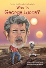 Cover art for Who Is George Lucas? (Who Was?)