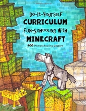 Cover art for Do It Yourself Curriculum - Fun-Schooling with Minecraft: 400 Homeschooling Lessons (Homeschooling with Minecraft) (Volume 1)