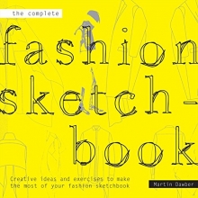 Cover art for The Complete Fashion Sketchbook: Creative Ideas and Exercises to Make the Most of Your Fashion Sketchbook
