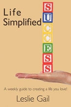 Cover art for Life Simplified: A weekly guide to creating a life you love!