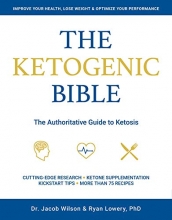 Cover art for The Ketogenic Bible: The Authoritative Guide to Ketosis