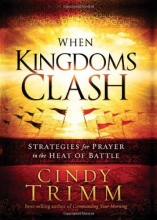 Cover art for When Kingdoms Clash: Strategies for Prayer in the Heat of Battle