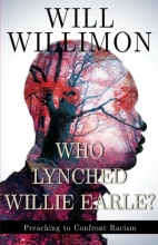 Cover art for Who Lynched Willie Earle?: Preaching to Confront Racism