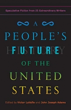 Cover art for A People's Future of the United States: Speculative Fiction from 25 Extraordinary Writers