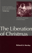 Cover art for The Liberation of Christmas: The Infancy Narratives in Social Context