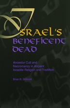 Cover art for Israel's Beneficent Dead: Ancestor Cult and Necromancy in Ancient Israelite Religion and Tradition