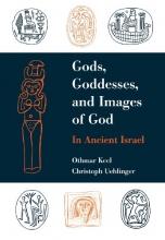 Cover art for Gods, Goddesses, and Images of God in Ancient Israel