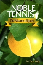 Cover art for Noble Tennis: The Wisdom of Sport
