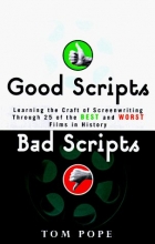 Cover art for Good Scripts, Bad Scripts: Learning the Craft of Screenwriting Through 25 of the Best and Worst Films in Hi story