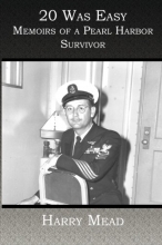 Cover art for 20 Was Easy: Memoirs Of A Pearl Harbor Survivor