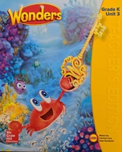 Cover art for Wonders Teacher's Edition, Common Core, Grade K Unit 3, 9780021328246, 0021328242