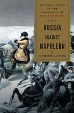 Cover art for Russia Against Napoleon: The True Story of the Campaigns of War and Peace