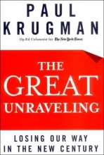 Cover art for The Great Unraveling: Losing Our Way in the New Century