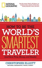 Cover art for How to Be the World's Smartest Traveler (and Save Time, Money, and Hassle)