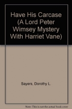 Cover art for Have His Carcase (A Lord Peter Wimsey Mystery With Harriet Vane)