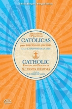 Cover art for Catolicas Oraciones Y Practicas para Discipulos Jovenes: Incluye El Ordinario de la Misa/Catholic Prayers and Practices for Young Disciples: Including the Order of Mass