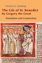 Cover art for The Life of St. Benedict By Gregory the Great: Translation and Commentary