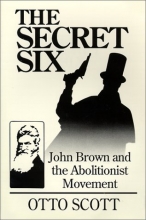 Cover art for The Secret Six : John Brown and the Abolitionist Movement