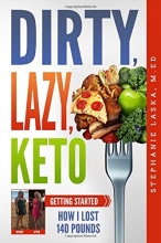 Cover art for DIRTY, LAZY, KETO: Getting Started: How I Lost 140 Pounds