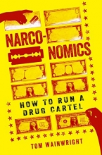 Cover art for Narconomics: How to Run a Drug Cartel