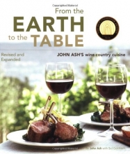 Cover art for From the Earth to the Table: John Ash's Wine Country Cuisine