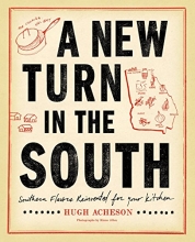 Cover art for A New Turn in the South: Southern Flavors Reinvented for Your Kitchen