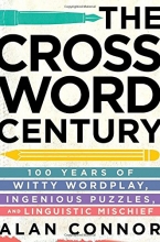Cover art for The Crossword Century: 100 Years of Witty Wordplay, Ingenious Puzzles, and Linguistic Mischief